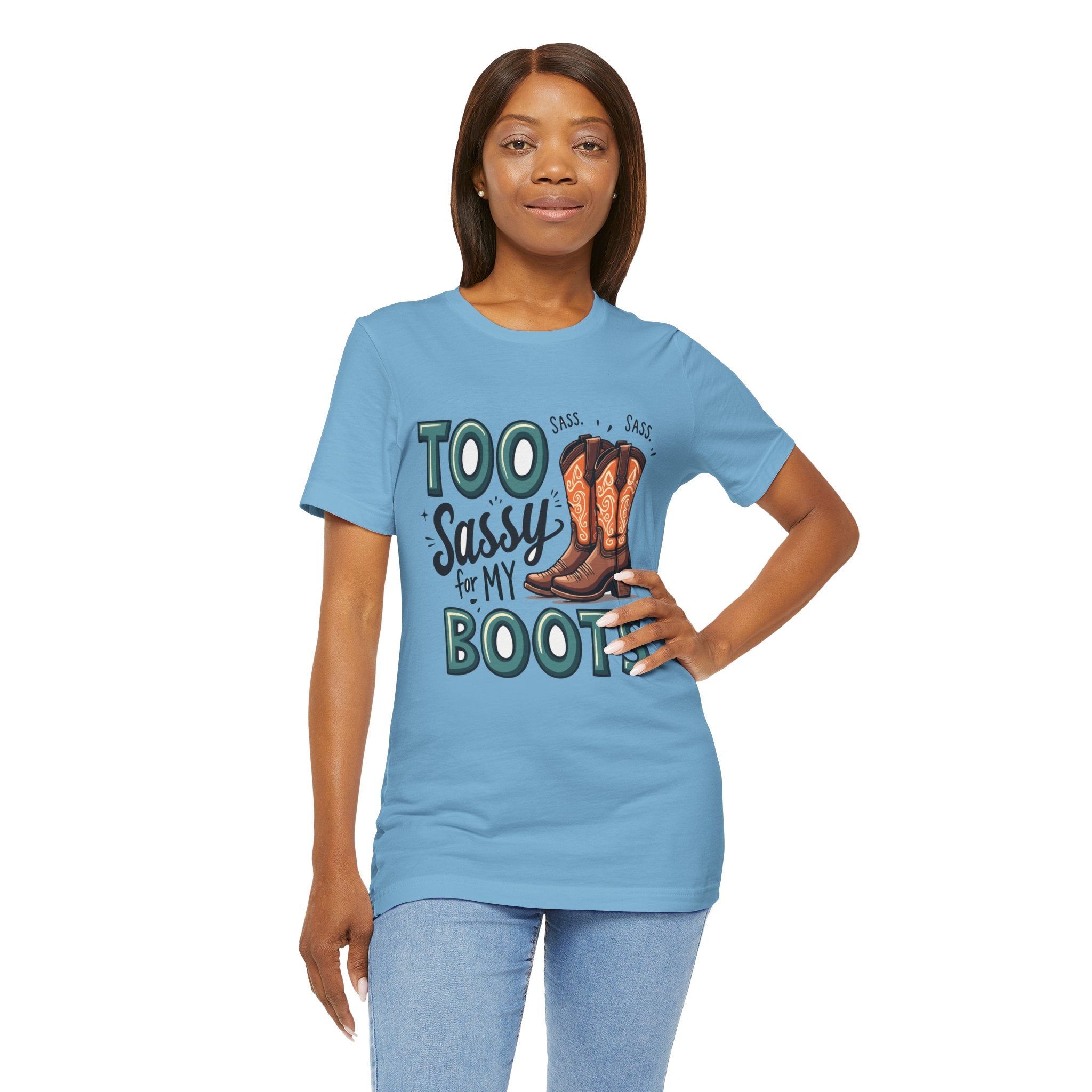 Too Sassy For My Boots Western T-Shirt — Women's Sassy Cowboy Tee