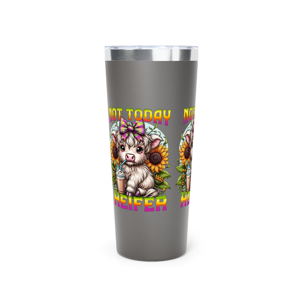 Not Today Heifer Highland Cow Copper Tumbler — 22oz Vacuum Insulated