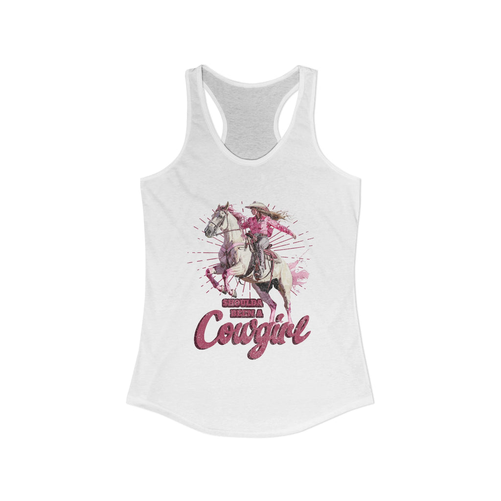 Shoulda Been a Cowgirl Women's Ideal Racerback Tank