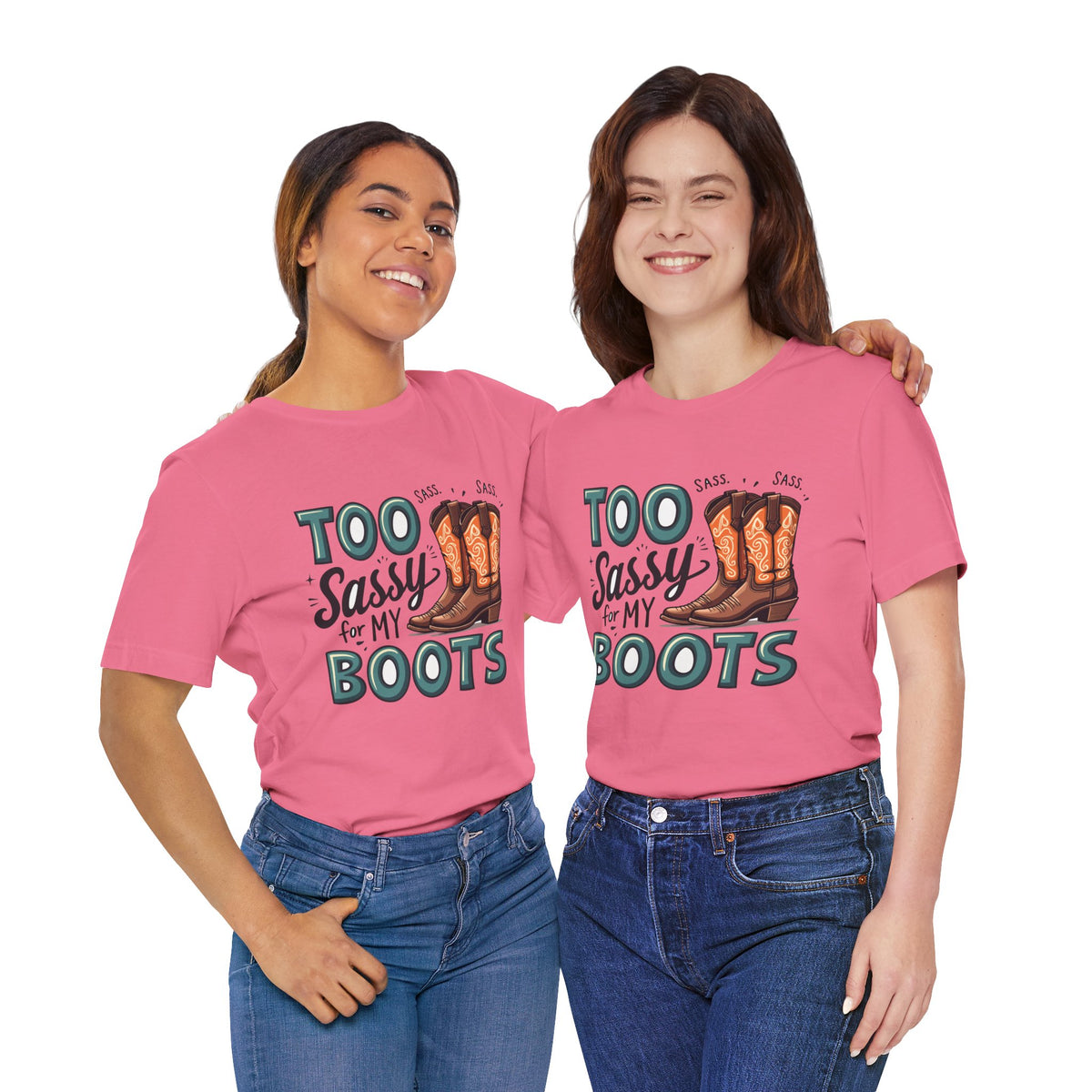 Too Sassy For My Boots Western T-Shirt — Women's Sassy Cowboy Tee