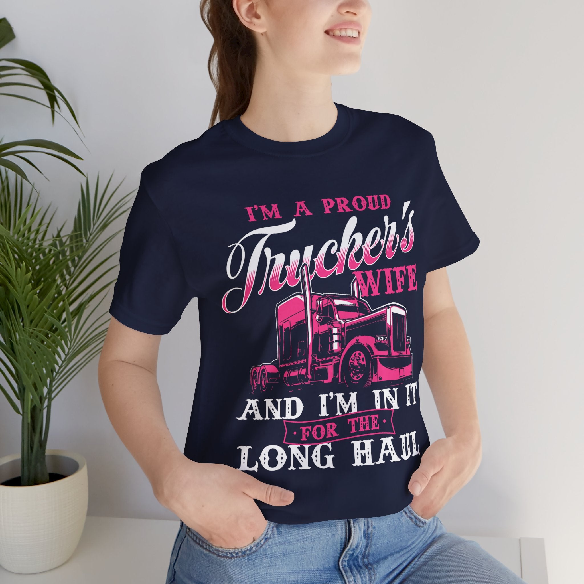 I'm A Proud Trucker's Wife -T-Shirt Jersey Short Sleeve Tee