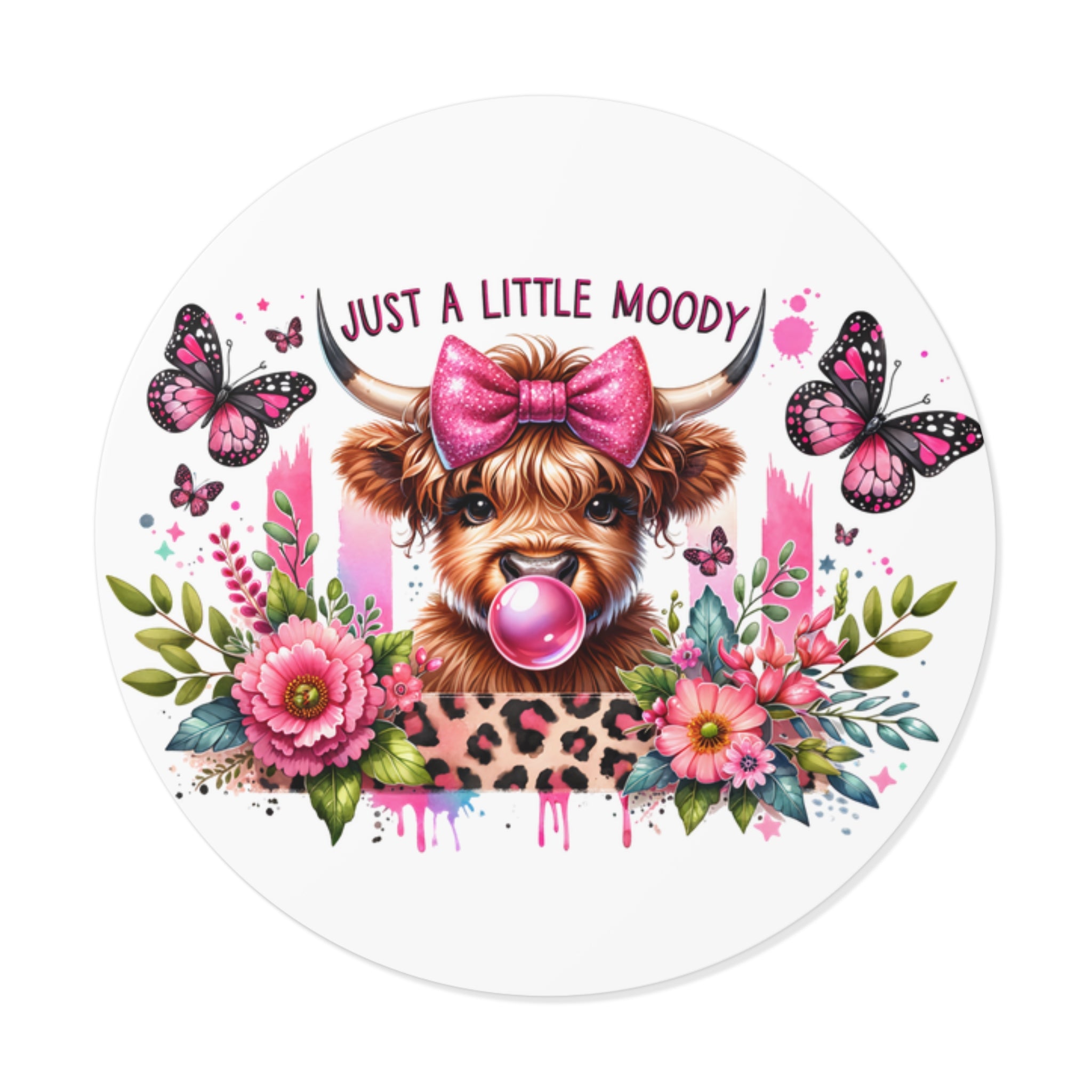 Just a Little Moody Cow Sticker | Round Vinyl Sticker, Floral Butterfly Design