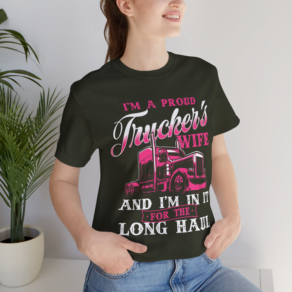 I'm A Proud Trucker's Wife -T-Shirt Jersey Short Sleeve Tee