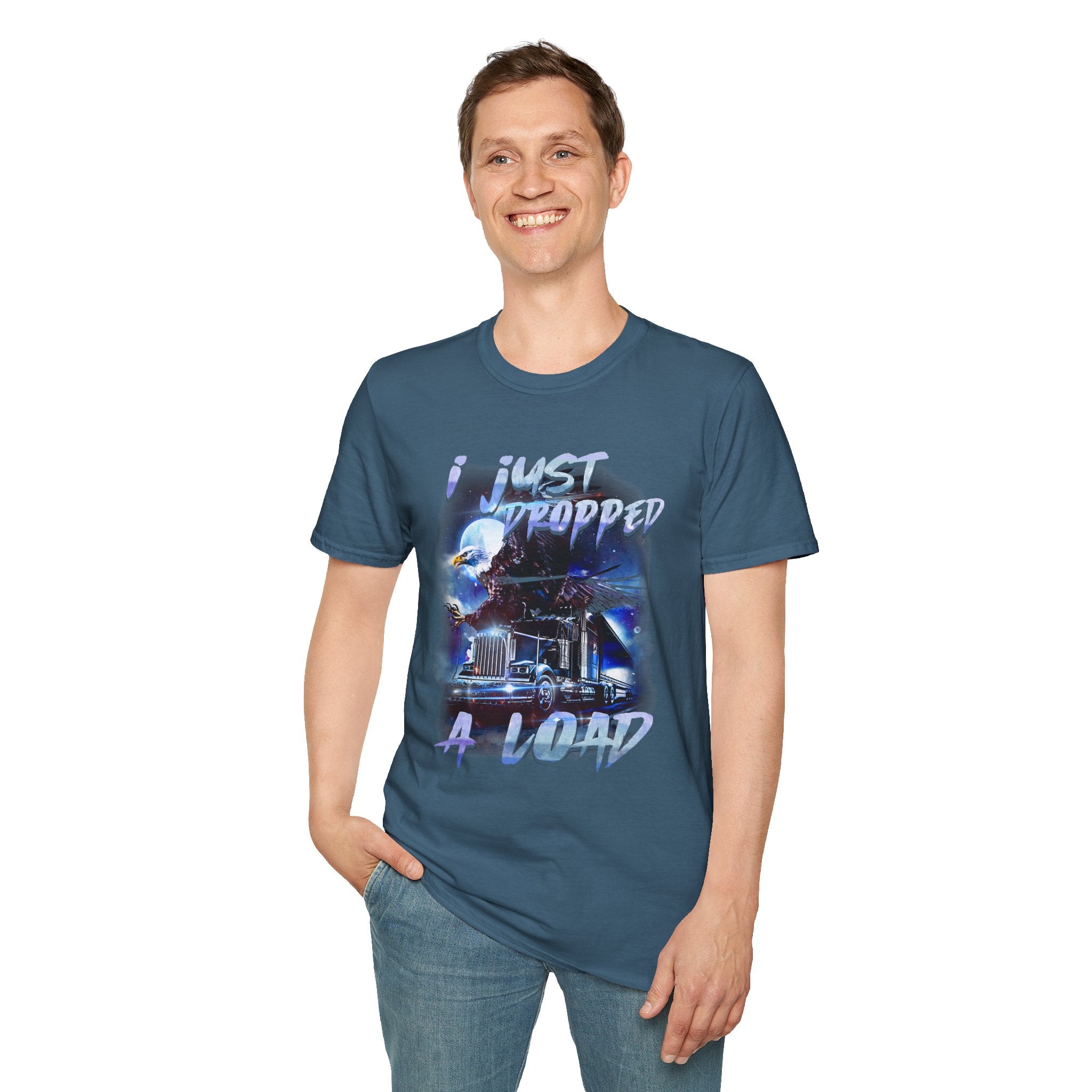 Just Dropped a Load Trucker Softstyle T-Shirt
