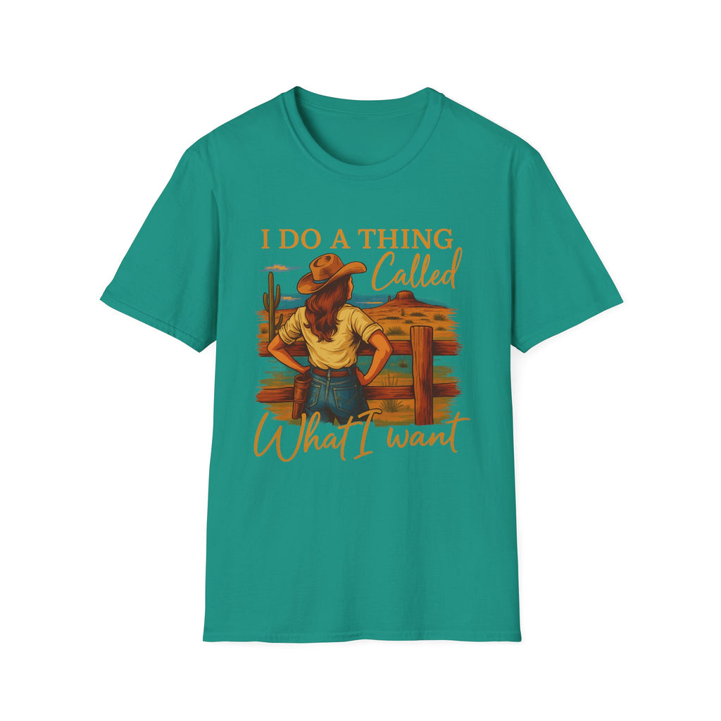 I Do A Thing Called What I Want-  Soft-style T-Shirt