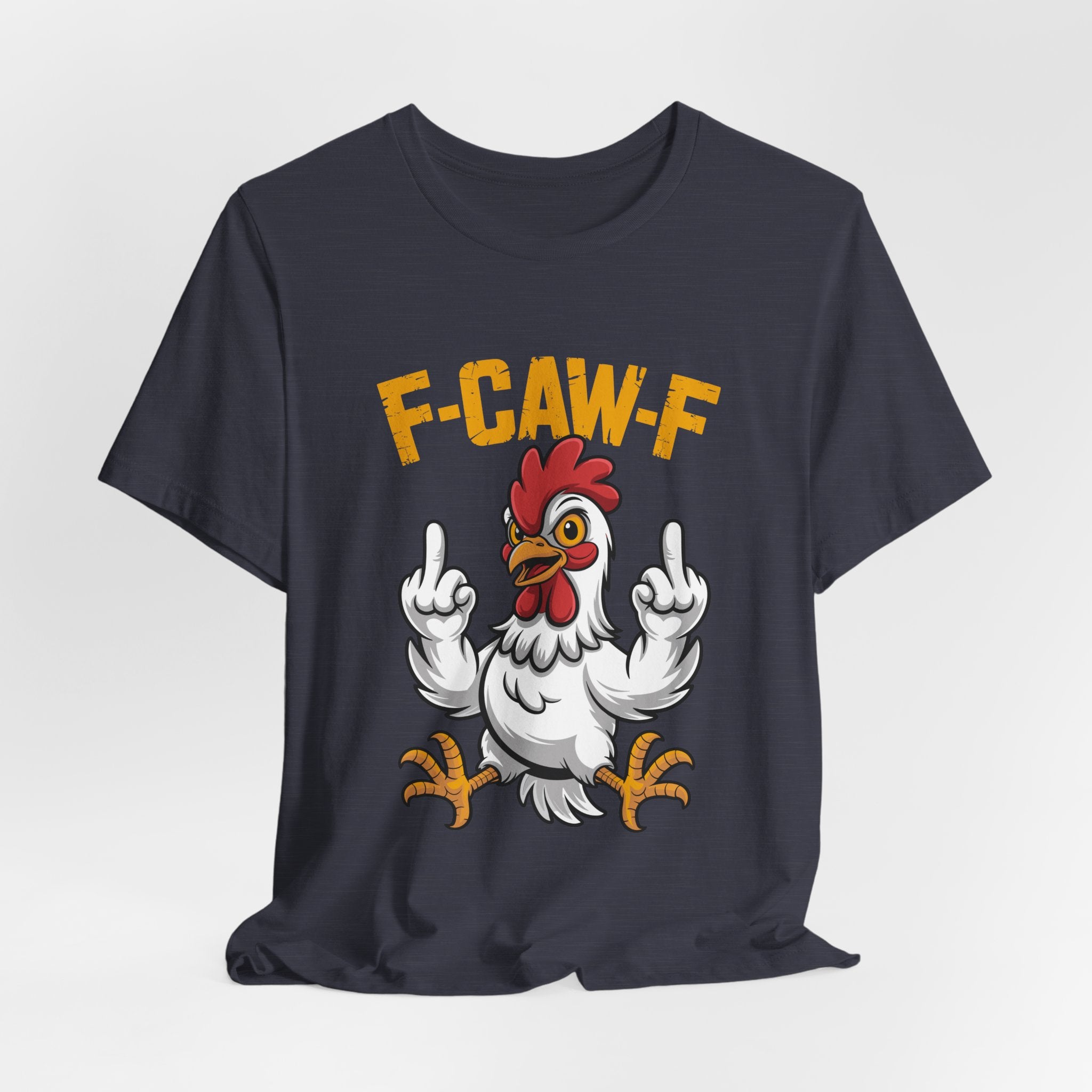 F Caw F you are Number One Chicken Jersey Short Sleeve Tee