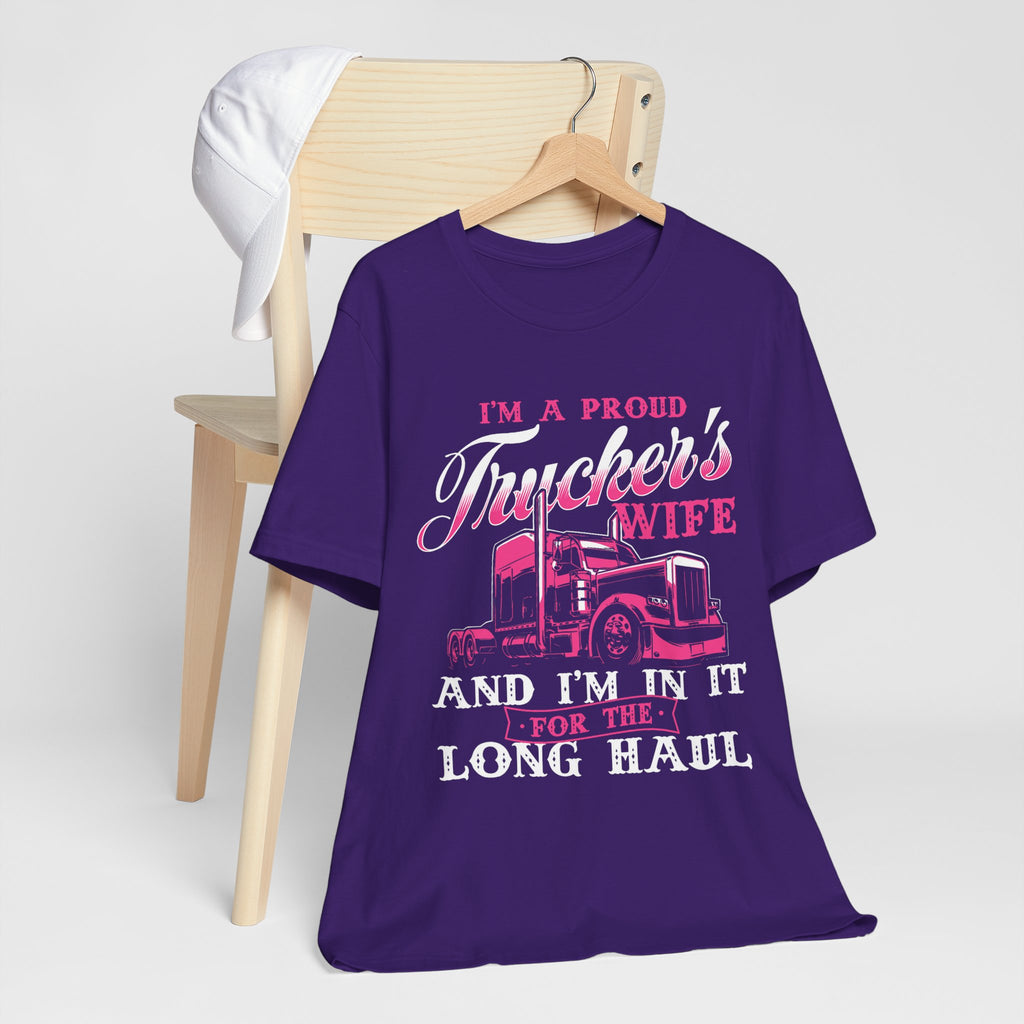 I'm A Proud Trucker's Wife -T-Shirt Jersey Short Sleeve Tee